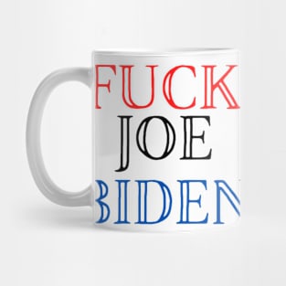 FUCK JOE BIDEN Mug